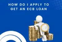 How do I apply to get an ECB Loan?