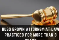 Russ Brown Attorney At Law Practiced for more than 8 Years